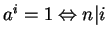 $ a^i = 1 \Leftrightarrow n \vert i$