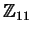 $ \mathbb{Z}_ {11}$