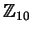 $ \mathbb{Z}_ {10}$
