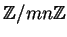 $ \mathbb{Z}/mn\mathbb{Z}$