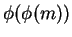 $ \phi(\phi(m))$