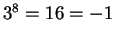 $ 3^8 = 16 = -1$