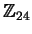 $ \mathbb{Z}_ {24}$