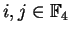$ i, j \in \mathbb{F}_ 4$