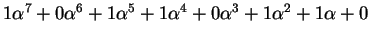 $ 1 \alpha^7 + 0 \alpha^6 + 1
\alpha^5 + 1 \alpha^4 + 0 \alpha^3 + 1 \alpha^2 + 1 \alpha +
0$