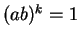 $ (ab)^k = 1$