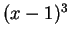 $ (x-1)^3$