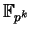 $ \mathbb{F}_ {p^k}$