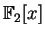 $ \mathbb{F}_ 2[x]$