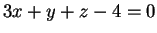 $ 3x + y + z - 4 = 0$