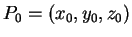 $ P_0 = (x_0, y_0, z_{0})$