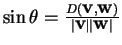 $ \sin \theta = \frac {D(\mbox{\bf v},\mbox{\bf w})} {\vert \mbox{\bf v} \Vert \mbox{\bf w} \vert}$