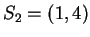 $ S_2 =
(1,4) $