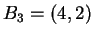 $ B_3 =
(4,2) $