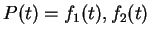 $ P(t) = f _ 1 (t), f _ 2 (t)$