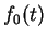 $ f _ 0 (t)$