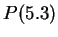 $ P(5.3)$