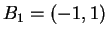 $ B _ 1 = (-1,1)$
