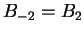 $ B _ {-2} = B _ 2$