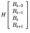 $ H {\left[\begin{array}{l}B _ {i-2}\\  B _ {i-1}\\  B _ i\\  B
_ {i+1}\end{array}\right]} $