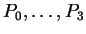 $ P_0,\dots, P_3
$