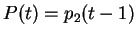 $ P(t) = p_2 (t-1) $