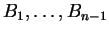 $ B_1,\dots, B_{n-1} $
