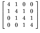 $ \left[\begin{array}{cccc}4&1&0&0\\  1&4&1&0\\  0&1&4&1\\  0&0&1&4\end{array}\right] $