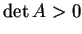$ \det A > 0$