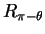 $ R _ {\pi - \theta}$