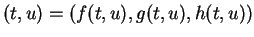 $ (t,u) = (f (t,u), g
(t,u), h (t,u))$
