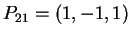 $ P _ {21} = (1,-1,1)$