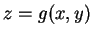 $ z = g(x,y)$