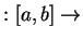 $ : [a,b] \rightarrow$