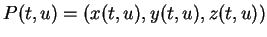 $ P(t,u) = (x(t,u),y(t,u), z(t,u))$