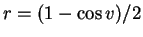 $ r = (1-\cos v)/2$