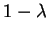 $ 1-\lambda$