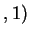 $ ,1)$