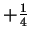 $ + {\frac{1} {4}}$