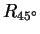 $ R _ {45 ^\circ }$