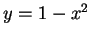 $ y = 1 - x ^ 2$