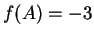 $ f(A) = -3 $