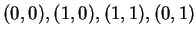 $ (0,0), (1,0),
(1,1), (0,1)$