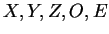 $ X,Y,Z,O,E$