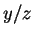 $ y/z$