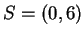 $ S = (0,6)$