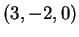 $ (3, -2, 0)$