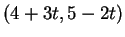 $ (4+3t,5-2t)$