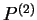 $ P ^ {(2)} $