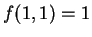 $ f(1,1) = 1$